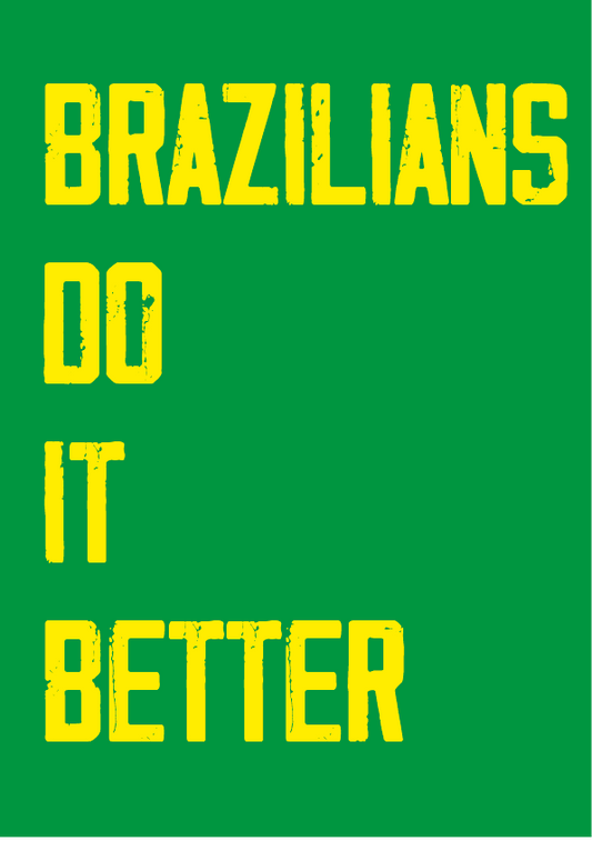 Brazilians do it Better - LARTESTUDIO